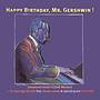 Happy Birthday, Mr. Gershwin